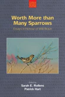 Worth More Than Many Sparrows : Essays in Honour of Willi Braun