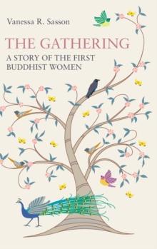 The Gathering : A Story of the First Buddhist Women