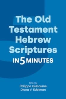 The Old Testament Hebrew Scriptures in Five Minutes