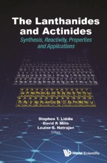 Lanthanides And Actinides, The: Synthesis, Reactivity, Properties And Applications