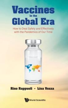 Vaccines In The Global Era: How To Deal Safely And Effectively With The Pandemics Of Our Time