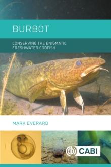 Burbot : Conserving the Enigmatic Freshwater Codfish