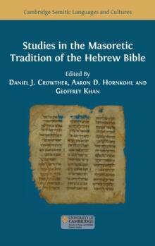 Studies in the Masoretic Tradition of the Hebrew Bible