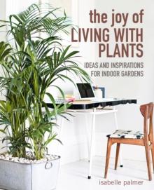 The Joy of Living with Plants