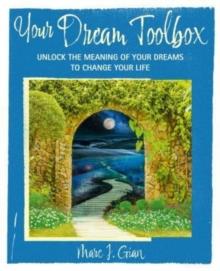 Your Dream Handbook : Unlock the Meaning of Your Dreams to Change Your Life