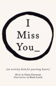 I Miss You : Activities for yearning hearts