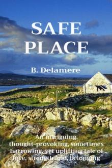 SAFE PLACE : A Novel