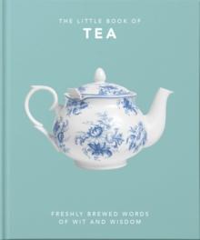 The Little Book of Tea : Sweet dreams are made of tea