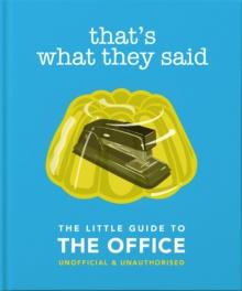 That's What They Said : The Little Guide to The Office