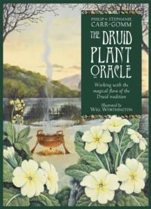 The Druid Plant Oracle : Working with the magical flora of the Druid tradition