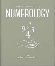 The Little Book of Numerology : Guide your life with the power of numbers