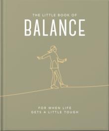 The Little Book of Balance : For when life gets a little tough