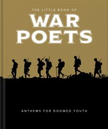 The Little Book of War Poets : The Human Experience of War