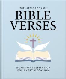 The Little Book of Bible Verses : Inspirational Words for Every Day