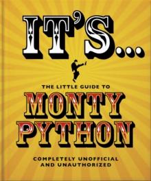 The Little Guide to Monty Python : ...And Now For Something Completely Different