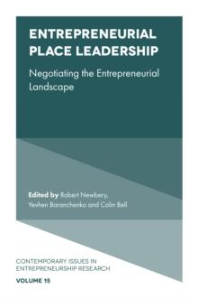 Entrepreneurial Place Leadership : Negotiating the Entrepreneurial Landscape