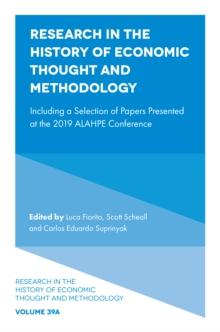 Research in the History of Economic Thought and Methodology : Including a Selection of Papers Presented at the 2019 ALAHPE Conference