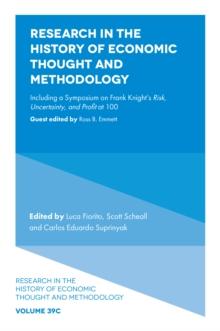 Research in the History of Economic Thought and Methodology : Including a Symposium on Frank Knight's Risk, Uncertainty, and Profit at 100