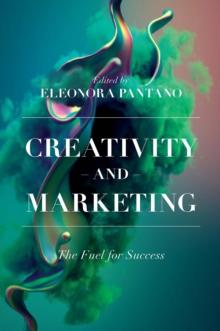 Creativity and Marketing : The Fuel for Success