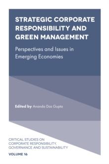 Strategic Corporate Responsibility and Green Management : Perspectives and Issues in Emerging Economies