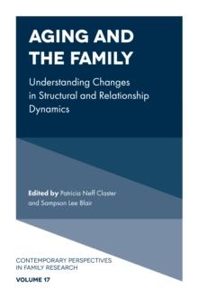 Aging and the Family : Understanding Changes in Structural and Relationship Dynamics