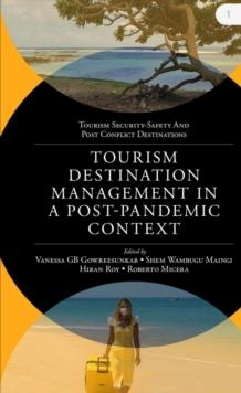 Tourism Destination Management in a Post-Pandemic Context : Global Issues and Destination Management Solutions