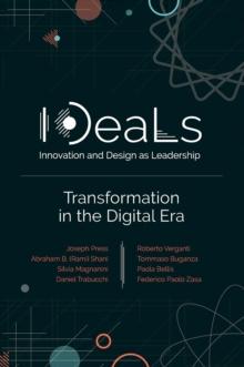 IDeaLs (Innovation and Design as Leadership) : Transformation in the Digital Era