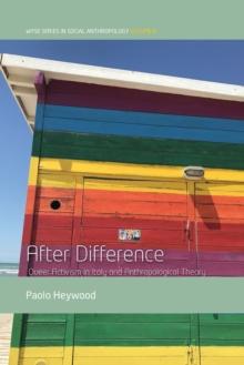 After Difference : Queer Activism in Italy and Anthropological Theory