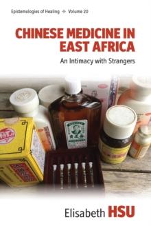 Chinese Medicine in East Africa : An Intimacy with Strangers