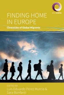 Finding Home in Europe : Chronicles of Global Migrants