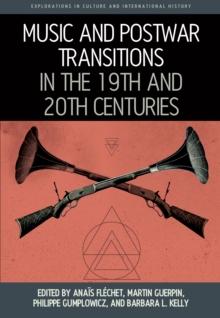 Music and Postwar Transitions in the 19th and 20th Centuries