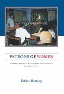 Patrons of Women : Literacy Projects and Gender Development in Rural Nepal