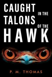 Caught in the Talons of the Hawk