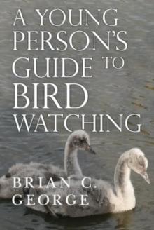 A Young Person's Guide to Bird Watching