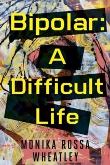 Bipolar: A Difficult Life