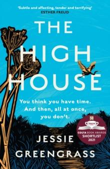 The High House : Shortlisted for the Costa Best Novel Award