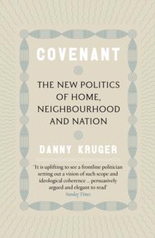 Covenant : The New Politics of Home, Neighbourhood and Nation