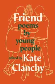 Friend : Poems by Young People