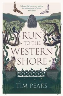 Run to the Western Shore : Surprising, poignant, elemental novel from award-winning author