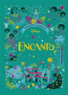 Encanto (Disney Modern Classics) : A deluxe gift book of the film - collect them all!