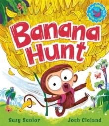 Banana Hunt : A brilliantly bananas rhyming adventure!