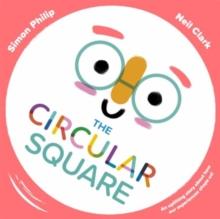 The Circular Square : An uplifting story about how our experiences shape us