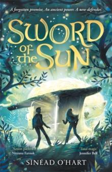 Sword of the Sun : a breathtaking tale of adventure, myth and magic