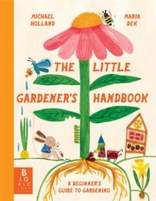 The Little Gardener's Handbook