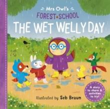 Mrs Owls Forest School: The Wet Welly Day