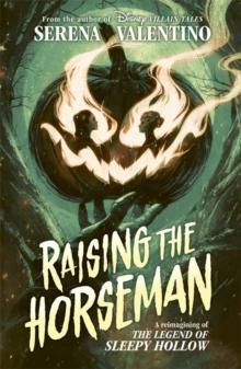 Raising the Horseman : A reimagining of Disney The Legend of Sleepy Hollow