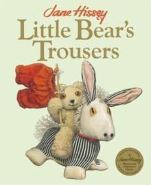 Little Bear's Trousers : An Old Bear and Friends Adventure