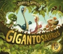 Gigantosaurus : 10th Anniversary Edition