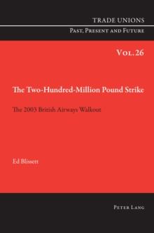 The Two Hundred Million Pound Strike : The 2003 British Airways Walkout