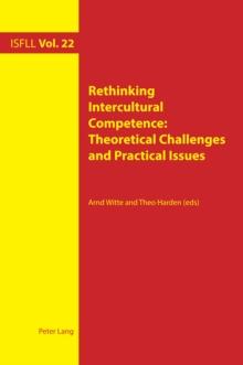 Rethinking Intercultural Competence : Theoretical Challenges and Practical Issues